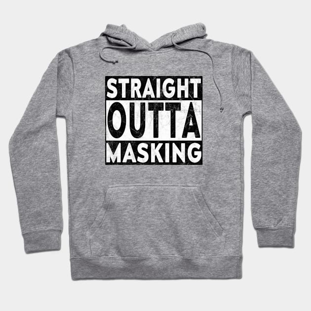 Straight Outta Masking Worn Blk Hoodie by LahayCreative2017